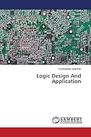 Logic Design And Application 3659397237 Book Cover