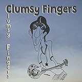 Clumsy Fingers