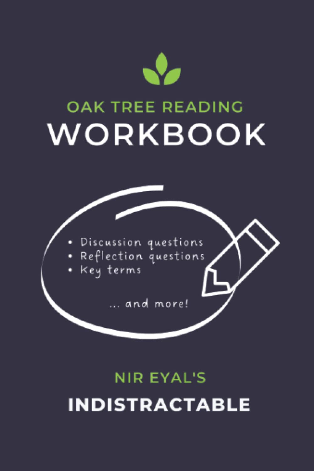 Workbook for Nir Eyal's "Indistractable"