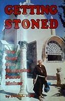 Getting Stoned: The Saga of a Wannabe Peace Maker 0578029618 Book Cover