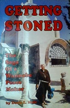 Getting Stoned: The Saga of a Wannabe Peace Maker