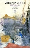 Die Wellen: Roman (Virginia Woolf, Gesammelte Werke) - Herausgeber: Klaus Reichert Virginia Woolf Übersetzer: Maria Bosse-Sporleder 