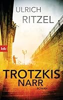 Trotzkis Narr: Roman 3442742927 Book Cover