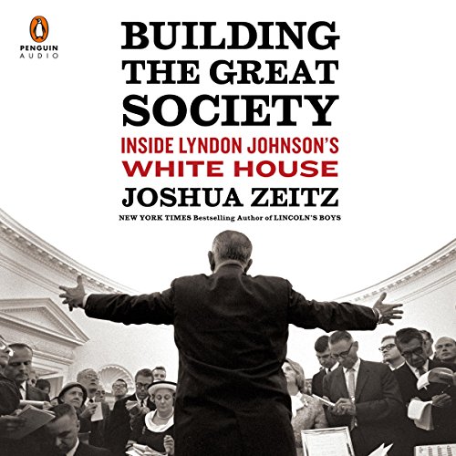 Building the Great Society : Joshua Zeitz episode artwork
