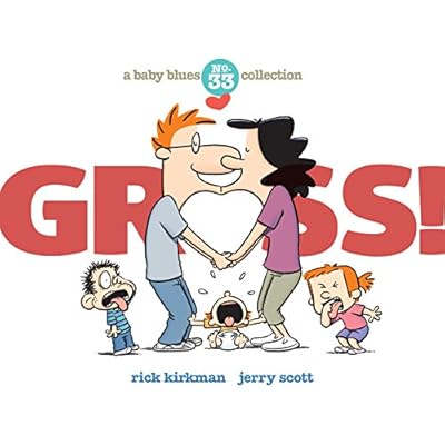 Gross!: A Baby Blues Collection