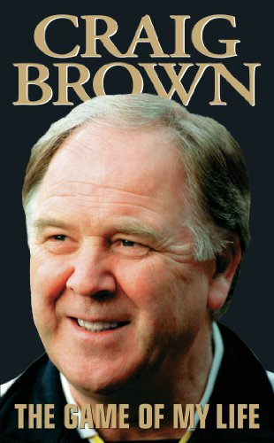 Craig Brown - The Game of My Life (English Edition)