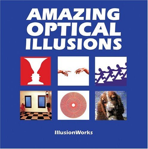 By Al Seckel Amazing Optical Illusions