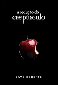 SEDUCAO DO CREPUSCULO, A