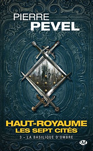 Télécharger Haut-Royaume - Les Sept Cités, T3 : La basilique d'Ombre Livre eBook France