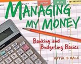 Managing My Money: Banking and Budgeting Basics