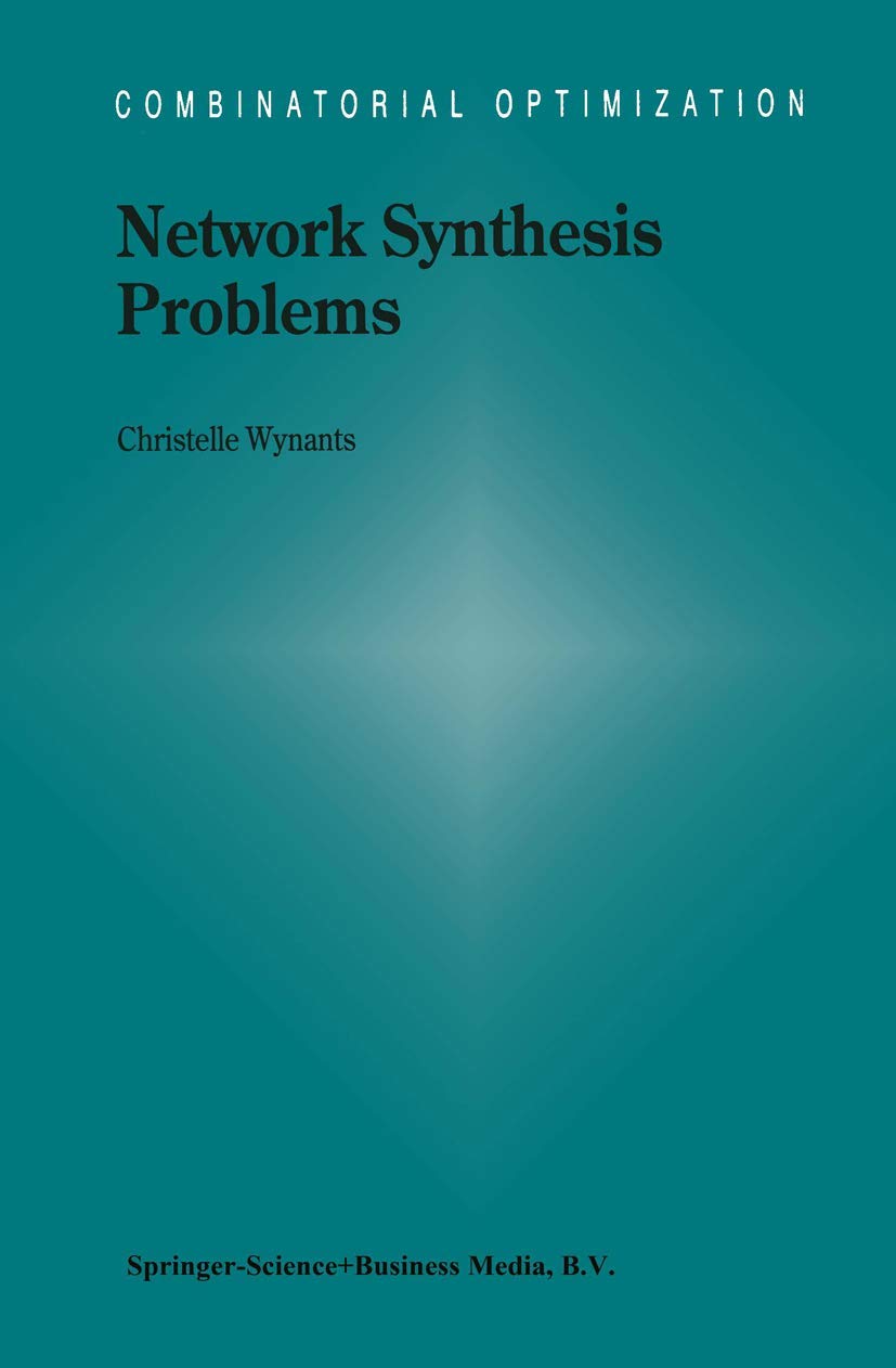 Network Synthesis Problems: 8 (Combinatorial Optimization)