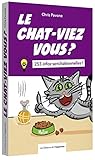 Le chat-viez vous ? 253 infos senchationnelles !