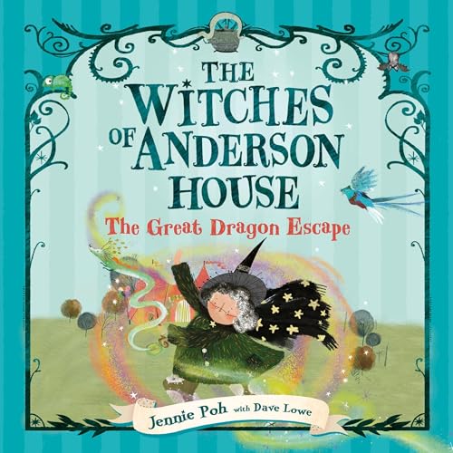 The Witches of Anderson House: The Great Dragon Escape Audiobook By Jennie Poh, Dave Lowe cover art