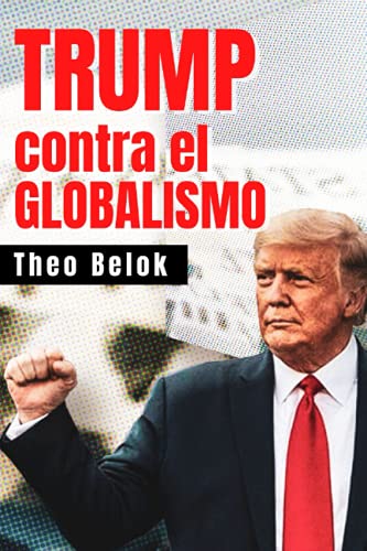 Trump contra el Globalismo: 1