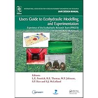 Users Guide to Ecohydraulic Modelling and Experimentation