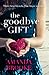 The Goodbye Gift: A gripping story of love, friendship and betrayal