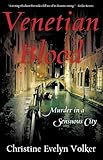 Venetian Blood: Murder in a Sensuous City