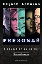 Download PERSONAÉ : L'éducation du scribe (Premières pages) PDF