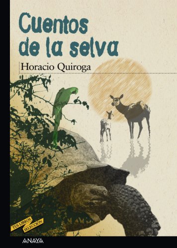 Cuentos de la selva [Español] (CLÁSICOS - Tus Libros-Selección)