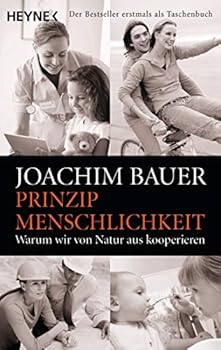 Paperback Prinzip Menschlichkeit: Warum wir von Natur aus kooperieren [German] Book