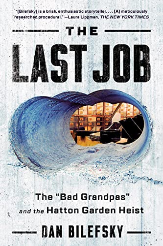 The Last Job - "The Bad Grandpas" and the Hatton Garden Heist