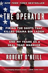 The Operator: Firing the Shots that Killed Osama bin Laden