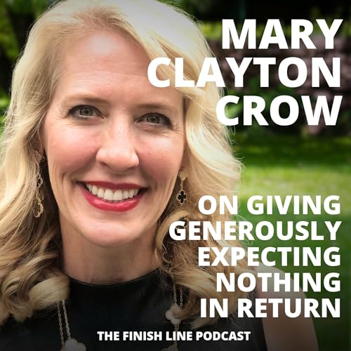 Page de couverture de Mary Clayton Crow, on Giving Generously Expecting Nothing in Return (Ep. 158)