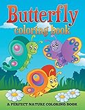 Butterfly Coloring Book: A Perfect Nature Coloring Book