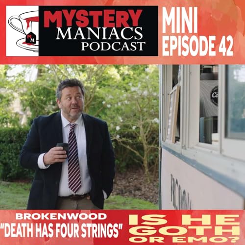 Is He Goth or Emo? | Brokenwood | "Death Has Four Strings" | Mystery Maniacs Mini-episode 42