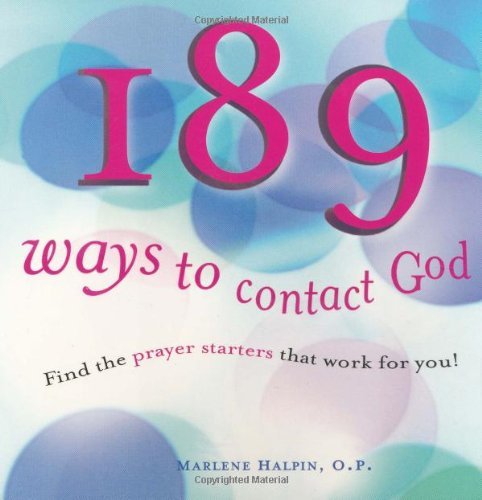  189 Ways to Contact God: Find the Prayer Starters That Work for You! (English Edition) PDF