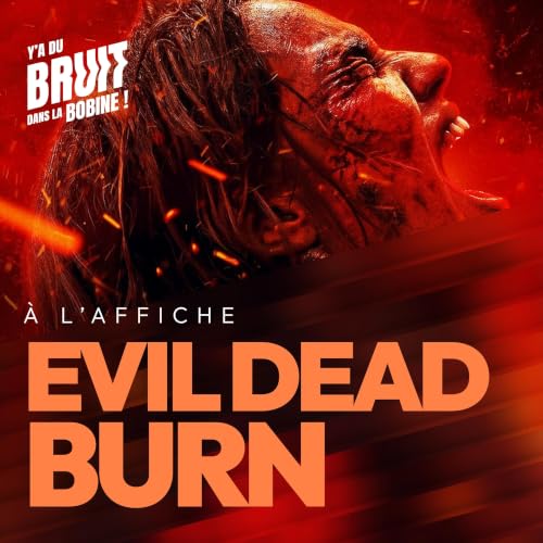 [&agrave; l'affiche] Evil Dead Burn - Les Deadites fran&ccedil;ais ont du talent ?