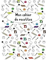 Mon Cahier de Recettes 1677188812 Book Cover