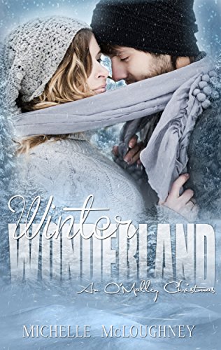 Winter Wonderland An O Malley Christmas Story The O Malleys Book 2 Kindle Edition By Mcloughney Michelle Literature Fiction Kindle Ebooks Amazon Com