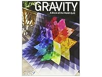 Gravity Block Of Month Quilt Patterns 1937193454 Book Cover