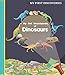 My First Encyclopedia of Dinosaurs (My First Discoveries)