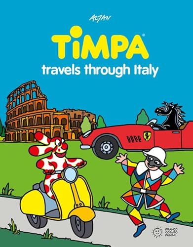 Timpa Travels Through Italy. Ediz. A Colori