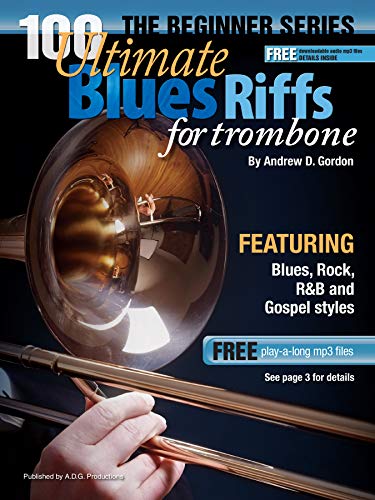 100 Ultimate Blues Riffs for Trombone Beginner Level