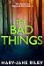 The Bad Things (Alex Devlin, Book 1)