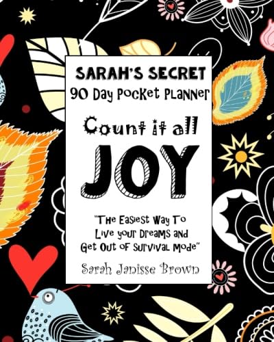 Count it All Joy - 90 Day Pocket Planner: The Easiest Way to Live Your Dreams and Get Out of Survival Mode