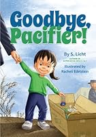 Goodbye, Pacifier! 1600912842 Book Cover