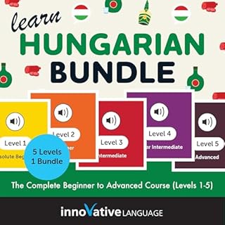 Couverture de Learn Hungarian Bundle: The Complete Beginner to Advanced Course (Levels 1-5)