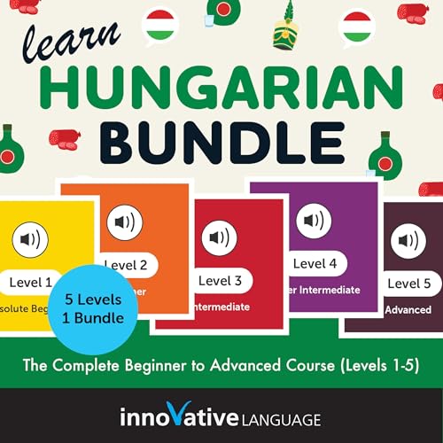 Learn Hungarian Bundle: The Complete Beginner to Advanced Course (Levels 1-5) Audiolibro Por Innovative Language Learning LLC
