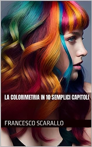 La Colorimetria in 10 semplici Capito