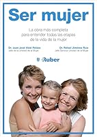 Ser mujer: La obra más completa para entender todas las etapas de la vida de la mujer 8415989776 Book Cover