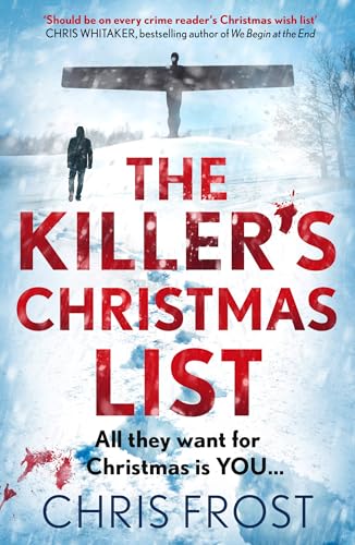Harpernorth Frost, Chris The Killer’S Christmas List: The Instant Bestseller: A Gripping New Festive Detective Crime Thriller Novel With A Chilling Twist, From Winter 2024 cover