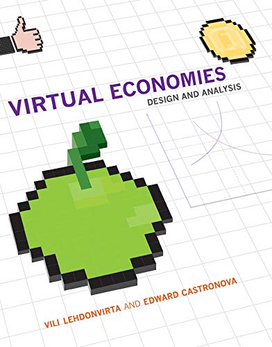 Virtual Economies: Design and Analysis (Information Policy) Virtual Economies: Design and Analysis (Information Policy)