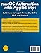 macOS Automation with AppleScript: Build Powerful Scripts for macOS, Safari, Mail, and Terminal