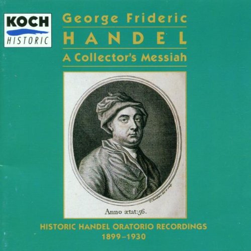 Collector's Messiah - Historic Handel Oratorio Recordings 1899-1930 Koch