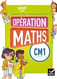Opération Maths CM1 éd. 2016 - Manuel de l'élève