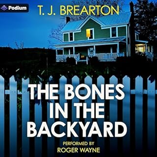 The Bones in the Backyard Audiolibro Por T.J. Brearton arte de portada